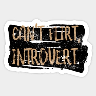 Funny Single Flirting Introvert Saying Sticker